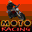 Moto Racing - Undefeatable Legacy Support