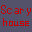 Scary House