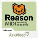 <b>MIDI</b> Recording & Editing For Reason