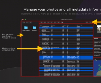 Manage your photos and all metadata information. Import the folders, manage all photos in one list, preview and show GPS location in map.