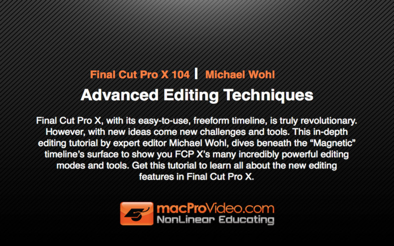 Course For Final Cut Pro X 104 - Advanced Editing Techniques 1.0 : Course For Final Cut Pro X 104 - Advanced Editing Techniques screenshot