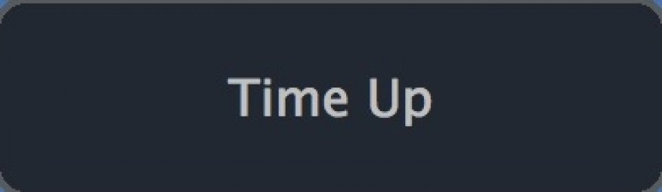 Time Up Message Window