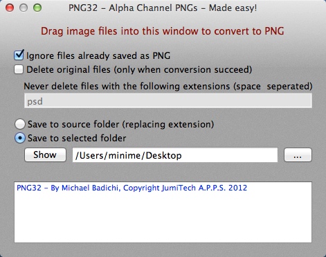PNG32 - Alpha Channel PNGs - Made easy! 1.1 : Main Window