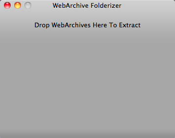 WebArchive Folderizer 1.2 : Drop area