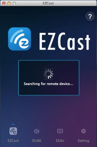 EZCast 1.0 : Main window