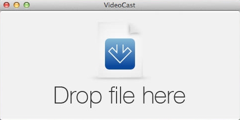 VideoCast for ChromeCast 1.0 : Main Window
