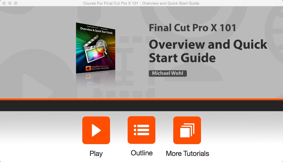 Course For Final Cut Pro X 101 - Overview and Quick Start Guide 2.0 : Main Menu