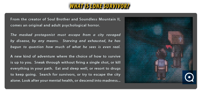 Lone Survivor: The Director's Cut 1.2 : WHAT IS LONE SURVIVOR?
