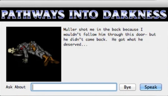 Pathways Into Darkness 1.4 : Dialog